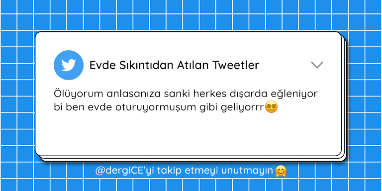 Evde Bekleyenlerin Sıkıntıdan Attığı Komik Tweetler