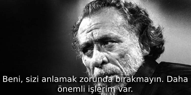 Edebiyatın Ağzı Bozuk Kalbi Temiz Yazarı Charles Bukowski’den Alıntılar