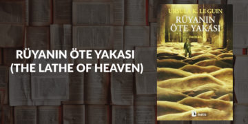Edebiyatın Tanrıçası Ursula K. Le Guin'in Yüreklere Dokunan Eserleri